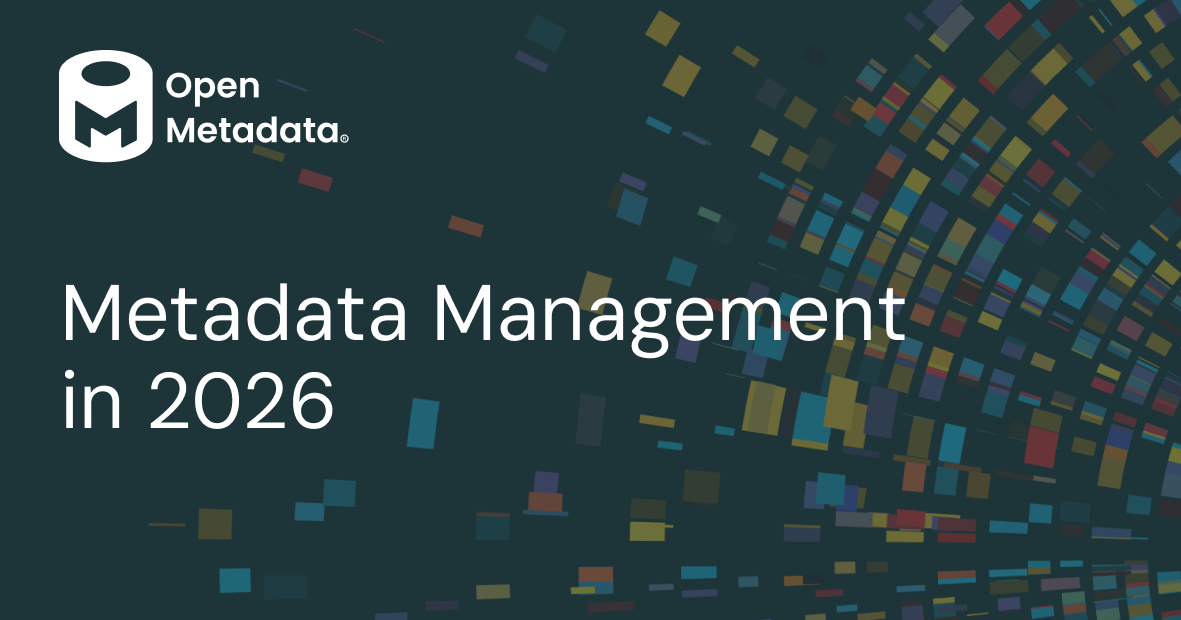 Metadata Management in 2026: Processes, Use Cases & Technologies